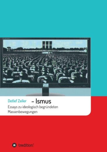-Ismus – Essays zu ideologisch begründeten Massenbewegungen