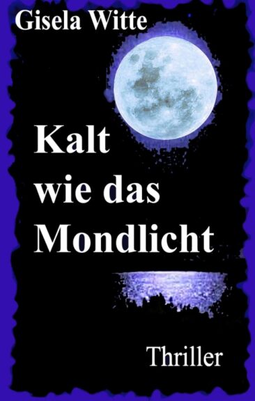 Kalt wie das Mondlicht – Spannender Thriller