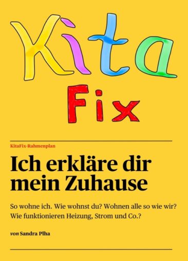 KitaFix-Rahmenplan „Ich erkläre dir mein Zuhause“ – Pädagogische Projektplanung