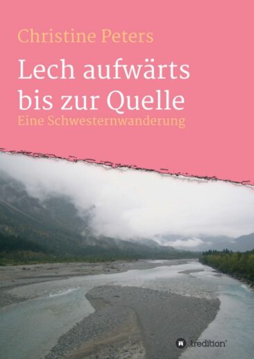 Lechaufwärts bis zur Quelle – Mit einer erlebnisreichen Etappenwanderung die Heimat entdecken