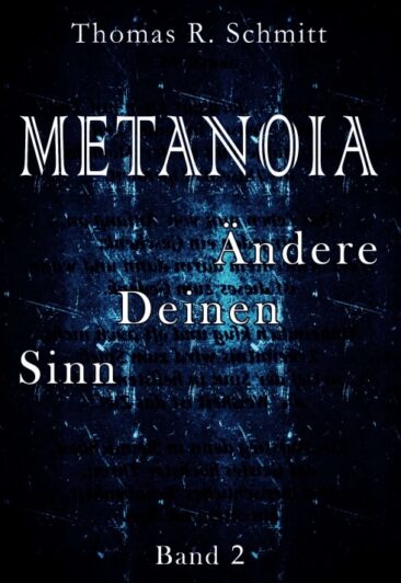 METANOIA – Ändere Deinen Sinn – Band 2 der ansprechenden Gedichte-Sammlung