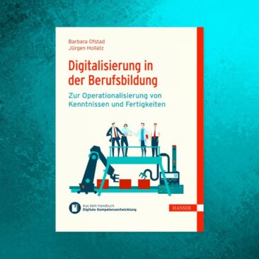Neues E-Buch: Digitalisierung in der Berufsbildung – zur Operationalisierung von Kenntnissen und Fertigkeiten