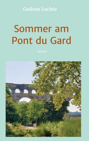 Sommer am Pont du Gard – Ein spannender Urlaubs-Roman