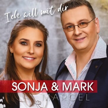 Sonja & Mark Marcel – Ich will mit Dir