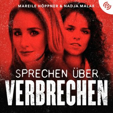 Sprechen über Verbrechen – der neue Podcast mit Mareile Höppner & Nadja Malak (exklusiv bei Podimo)