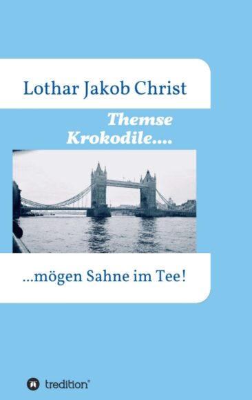 Themse Krokodile…. – Kurzweilige Urlaubslektüre mit Happy End