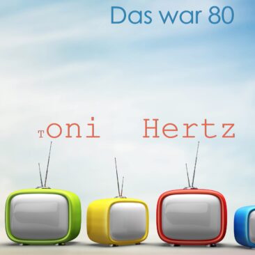 Tony Hertz – Das war 80