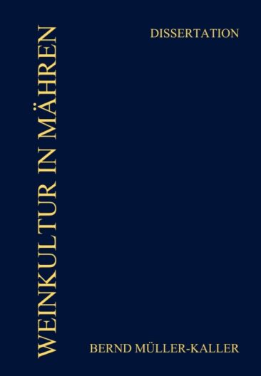 WEINKULTUR IN MÄHREN (1648-1804) – Kulturgeschichtliche Dissertation