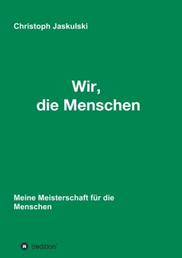 Wir, die Menschen – Ideen zur zukünftigen Beschäftigungswelt