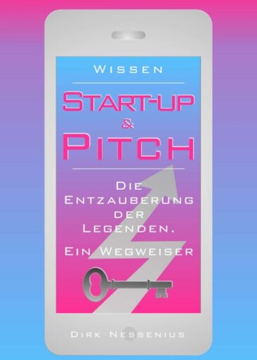 Wissen: Start-up & Pitch – Eine Analyse der „Szene“ der Investoren