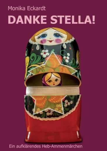 Danke Stella! – Ein aufklärendes Heb-Ammenmärchen