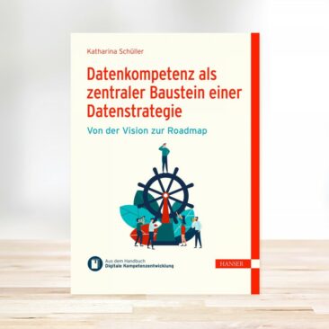 Das neue eBuch „Datenkompetenz als zentraler Baustein einer Datenstrategie: Von der Vision zur Roadmap