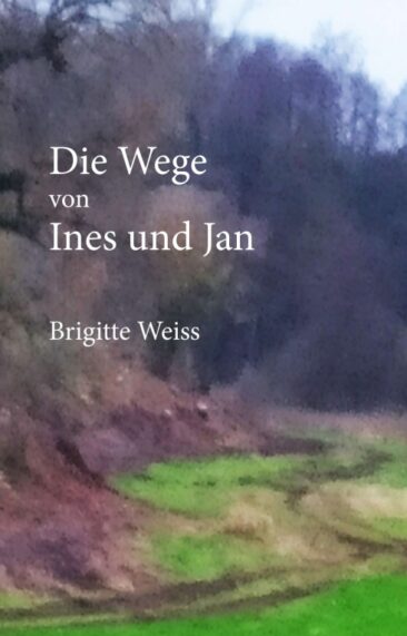 Die Wege von Ines und Jan – Roman über die Entdeckung des eigenen kreativen Potentials