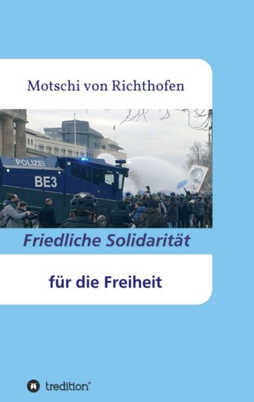 Friedliche Solidarität für die Freiheit – Kritische, lyrische Texte