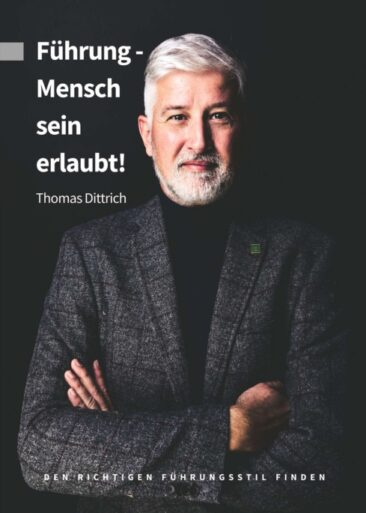 Führung – Mensch sein erlaubt! – Ratgeber für Führungskräfte