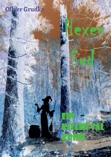 Hexen Sud – Ein neuer, spannender Krimi aus dem Killer Tal