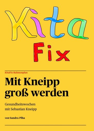 KitaFix-Rahmenplan „Mit Kneipp groß werden“ – Aktivitäten für Kindergartenkinder