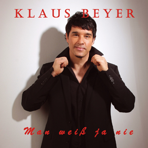 Klaus Beyer – Man weiß ja nie