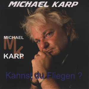 Michael Karp – Kannst du fliegen