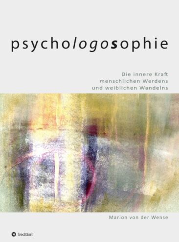 Psychologossophie – Philosophisches Buch über die Entwicklung der Menschheit
