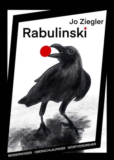 RABULINSKI  – Humorvoll tiefgründige, gesellschaftliche Betrachtungen für Jung und Alt