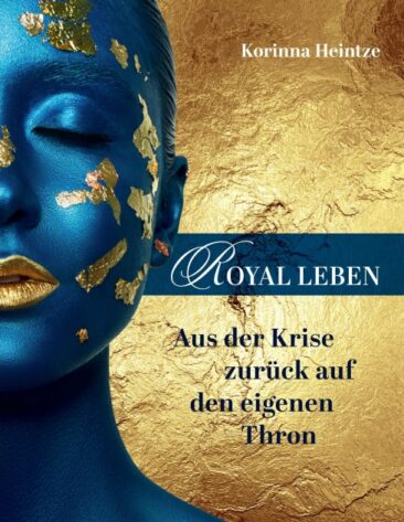 ROYAL LEBEN – Praktische Übungen zum Bewältigen von Krisen und Stress