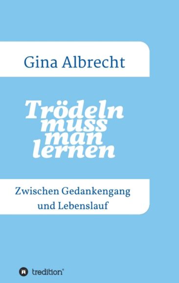 Trödeln muss man lernen – Unterhaltungsliteratur für Frauen