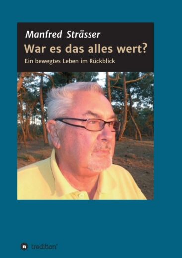 War es das alles wert? – Abwechslungsreiche Autobiografie