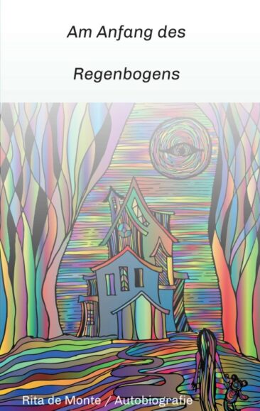 Am Anfang des Regenbogens – Bewegende Autobiografie