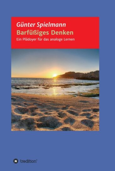 Barfüßiges Denken – Ein Plädoyer für das analoge Lernen