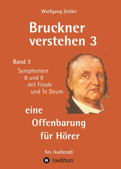 Bruckner verstehen 3 – eine Offenbarung für Hörer – Ein Arbeitsbuch für Musikhörer ohne Notenkenntnisse