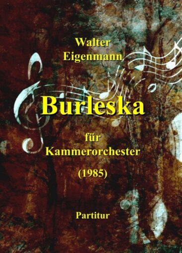 Burleska für Kammerorchester – Zeitgenössische  Kammermusik
