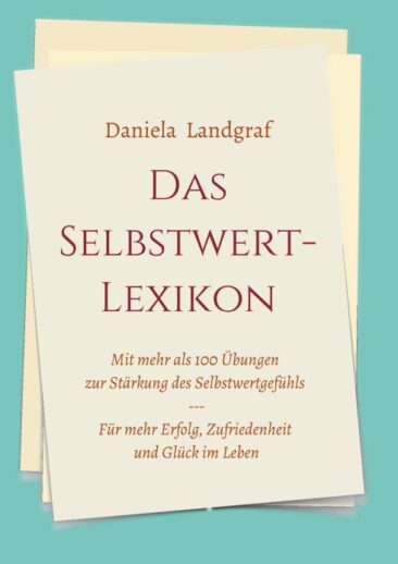 Das Selbstwert-Lexikon – Inspirierende Hilfe zur Selbsthilfe