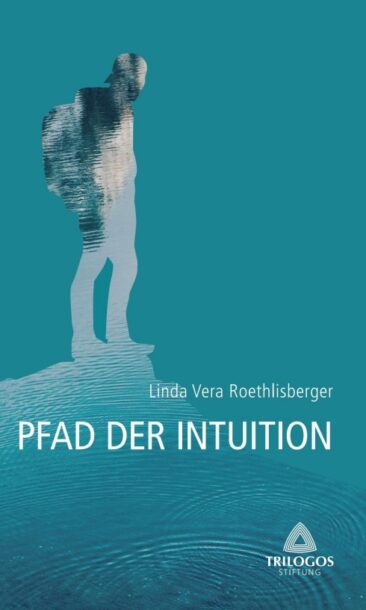 Der Pfad der Intuition – Zweiter Band der inspirierenden Wegweiser-Reihe