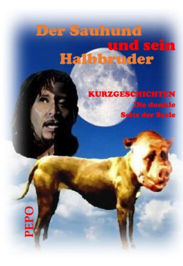 Der Sauhund und sein Halbbruder – Einblicke in die dunkle Seite der Seele