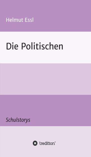 Die Politischen – Aufrüttelnde, heitere und irritierende Geschichten rund um die Schule