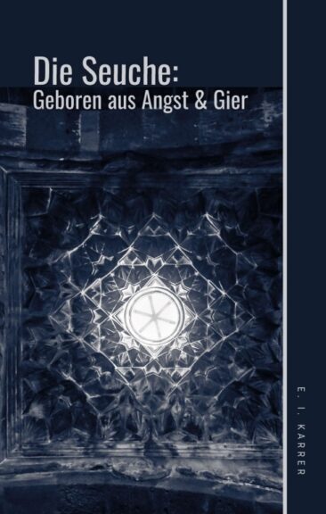 Die Seuche: geboren aus Angst und Gier – Kurzweiliger, spannender Roman