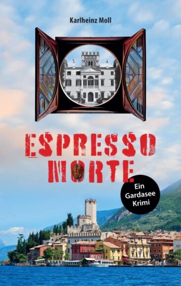 Espresso Morte – Ein kurzweiliger Gardasee Krimi
