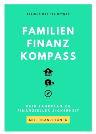 Familien Finanz Kompass – Ein Fahrplan zu finanzieller Sicherheit für Familien