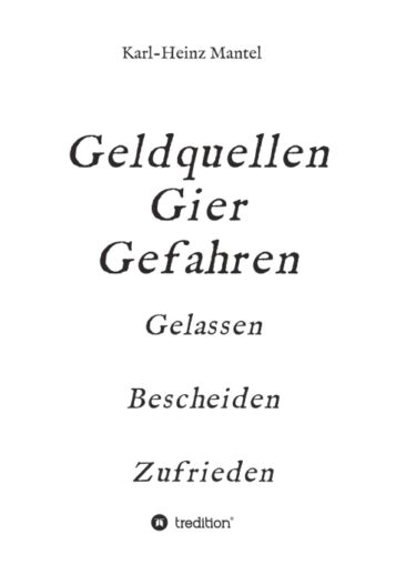 Geldquellen Gier Gefahren – Geldabschöpfung in Wirtschaft und Politik