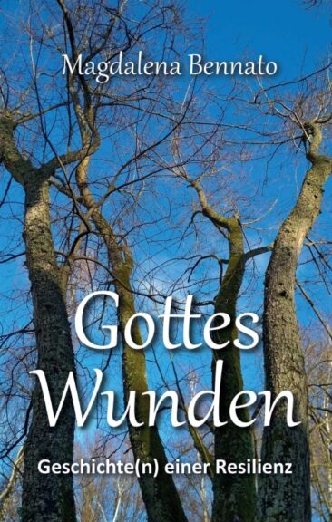 Gottes Wunden – Autobiografische Geschichte(n) einer Resilienz