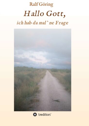 Hallo Gott, ich hab da mal ne Frage – Spiritueller Pilger-Roman
