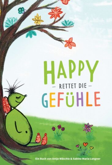 Happy rettet die Gefühle – Geschichten rund um die menschlichen Emotionen