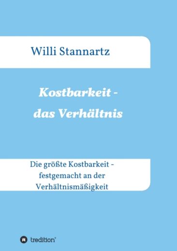 Kostbarkeit – das Verhältnis – Was sich im Denken der Menschen ändern muss