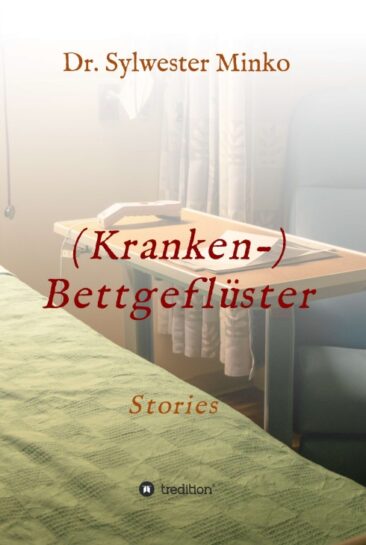 (Kranken-) Bettgeflüster – Zehn Geschichten aus dem medizinischen Alltag