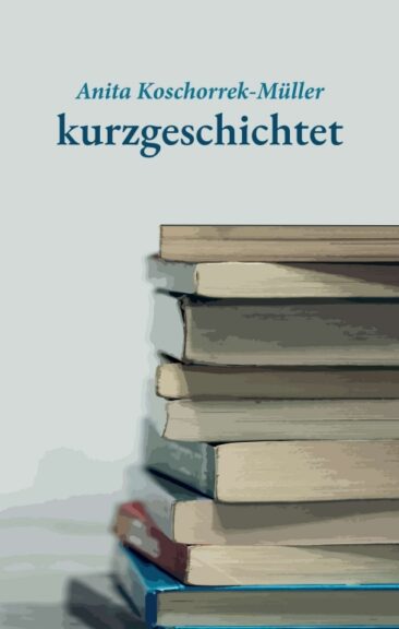 kurzgeschichtet – Einprägsame und überraschende Alltagsgeschichten
