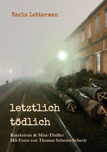 letztlich tödlich – Spannende Kurzkrimis und Mini-Thriller