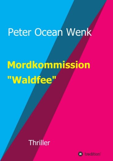 Mordkommission „Waldfee“ – Ein atemberaubender Thriller