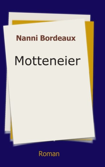 Motteneier – Humorvoller Frauenroman