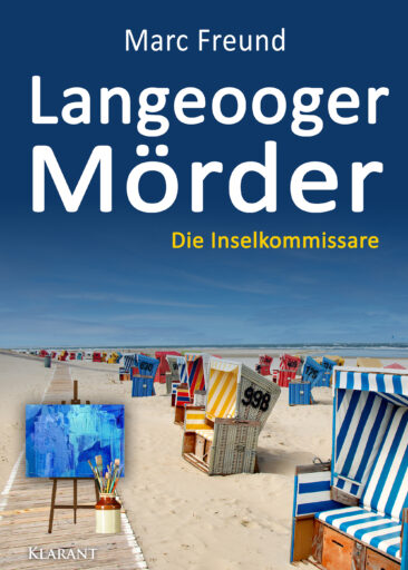 Neuerscheinung: Ostfrieslandkrimi „Langeooger Mörder“ von Marc Freund im Klarant Verlag
